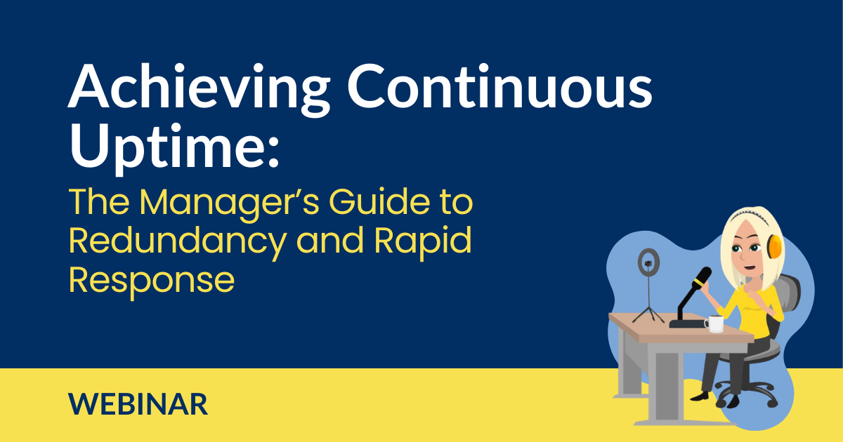 Webinar banner: “Achieving Continuous Uptime” with subtitle on redundancy and rapid response, blue and yellow design.
