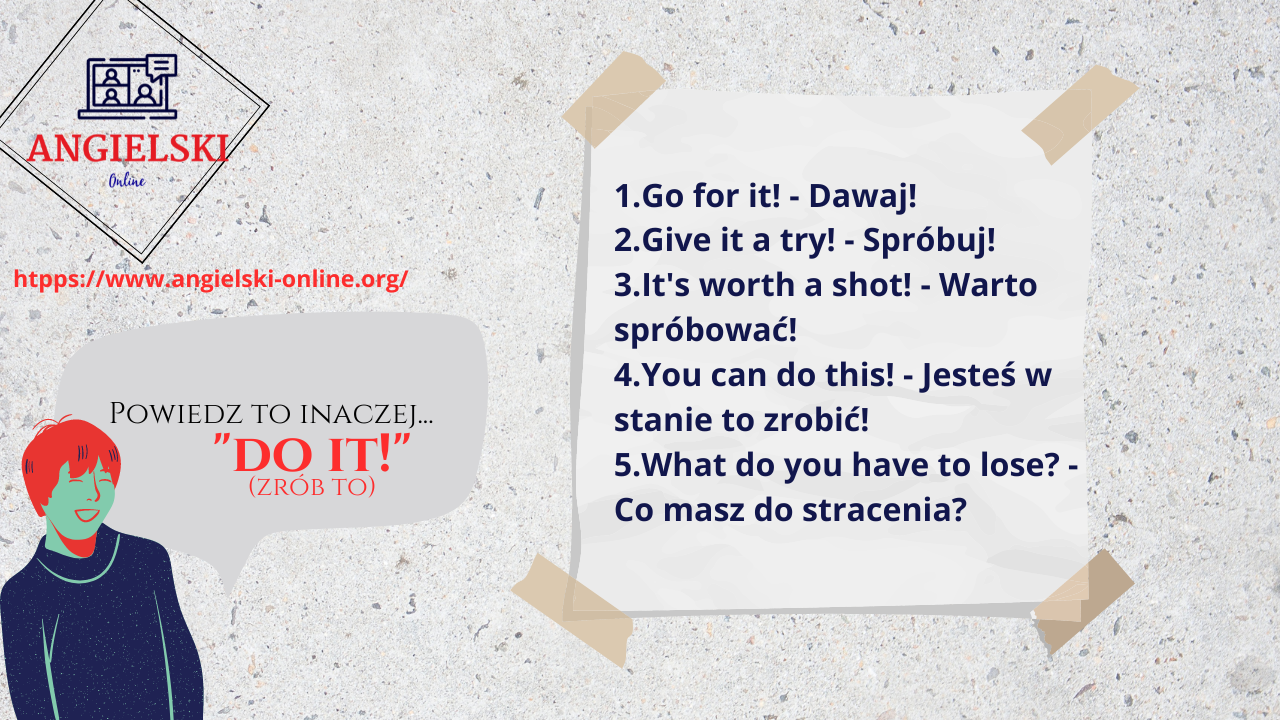 Zestaw fiszek „Powiedz to inaczej” – synonimy dla angielskiego wyrażenia DO IT! (Go for it!, Give it a try!, It's worth a shot!). Materiały do nauki angielskiego od Angielski Online.