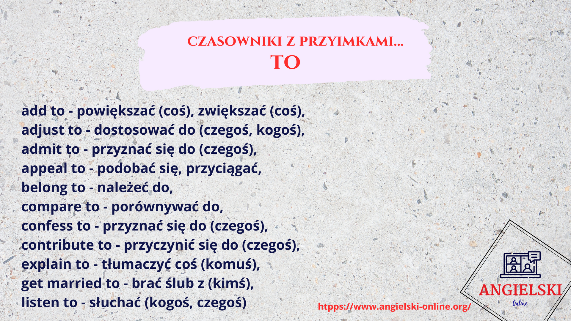 Zestaw fiszek „Czasowniki z Przyimkami” – angielskie zwroty z przyimkiem TO (add to, adjust to, admit to). Materiały do nauki angielskiego od Angielski Online.