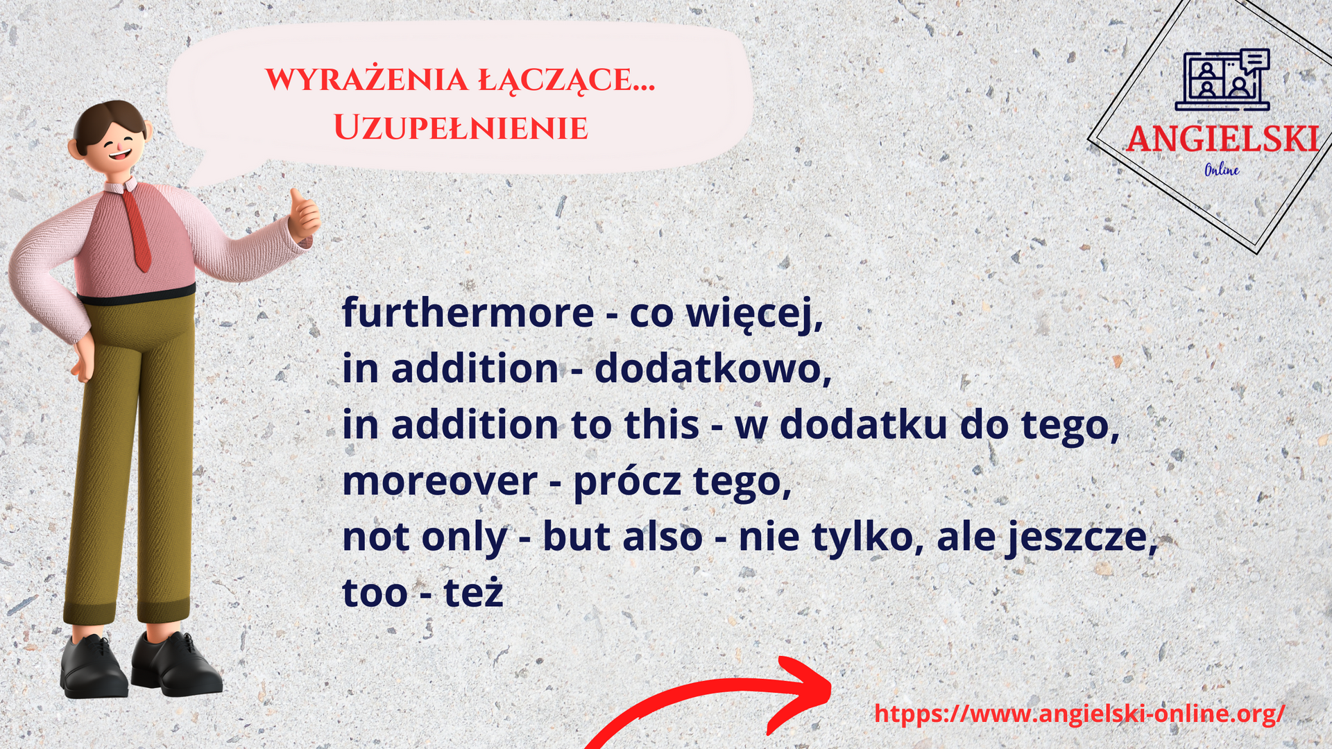 Zestaw fiszek „Wyrażenia łączące” – angielskie słowa łączące z kategorii UZUPEŁNIENIE (furthermore, in addition, moreover). Materiały do nauki angielskiego od Angielski Online.