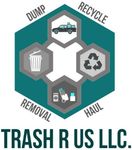 TRASH R US LLC