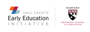 Logos: Saul Zaentz Early Education Initiative and Harvard Graduate School of Education.