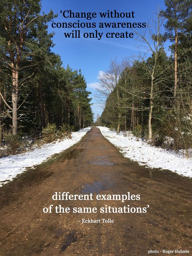 Change without conscious awareness will only create different examples of the same situations.