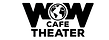WOW Cafe Theater logo in black and white with bold stylized text