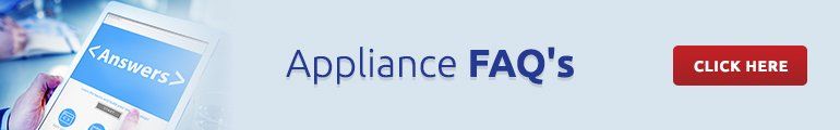 Appliance FAQs Appliance FAQs