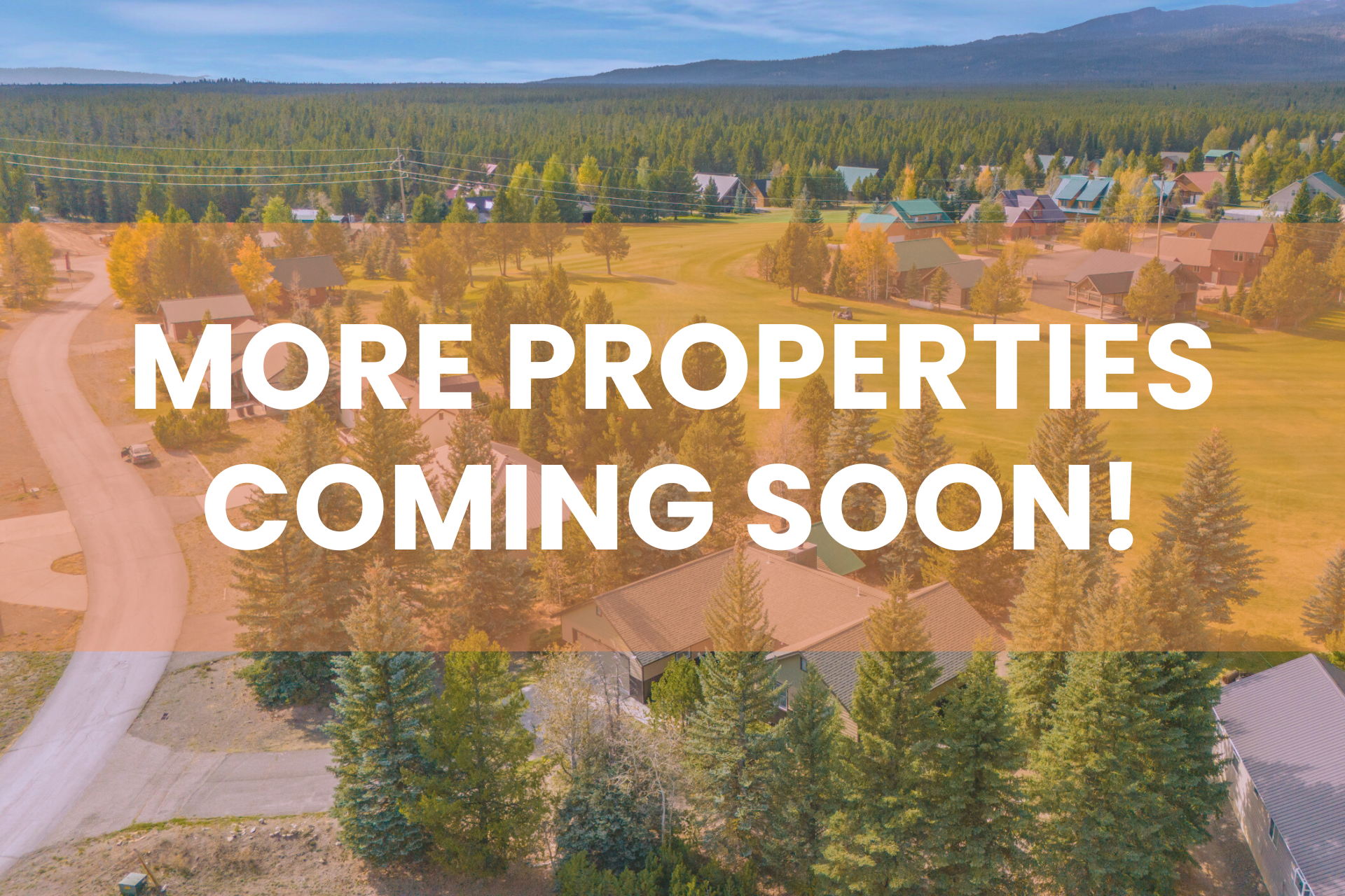 More properties coming soon