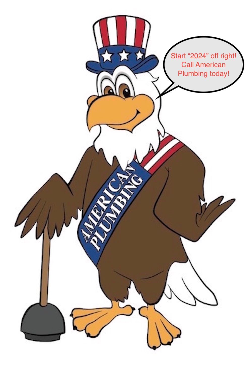 American plumbing company mascot: Uncle Sam eagle holding plunger, speech bubble.