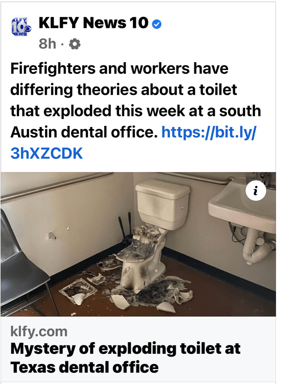 Exploded toilet in a south Austin dental office, reported by KLFY News 10.