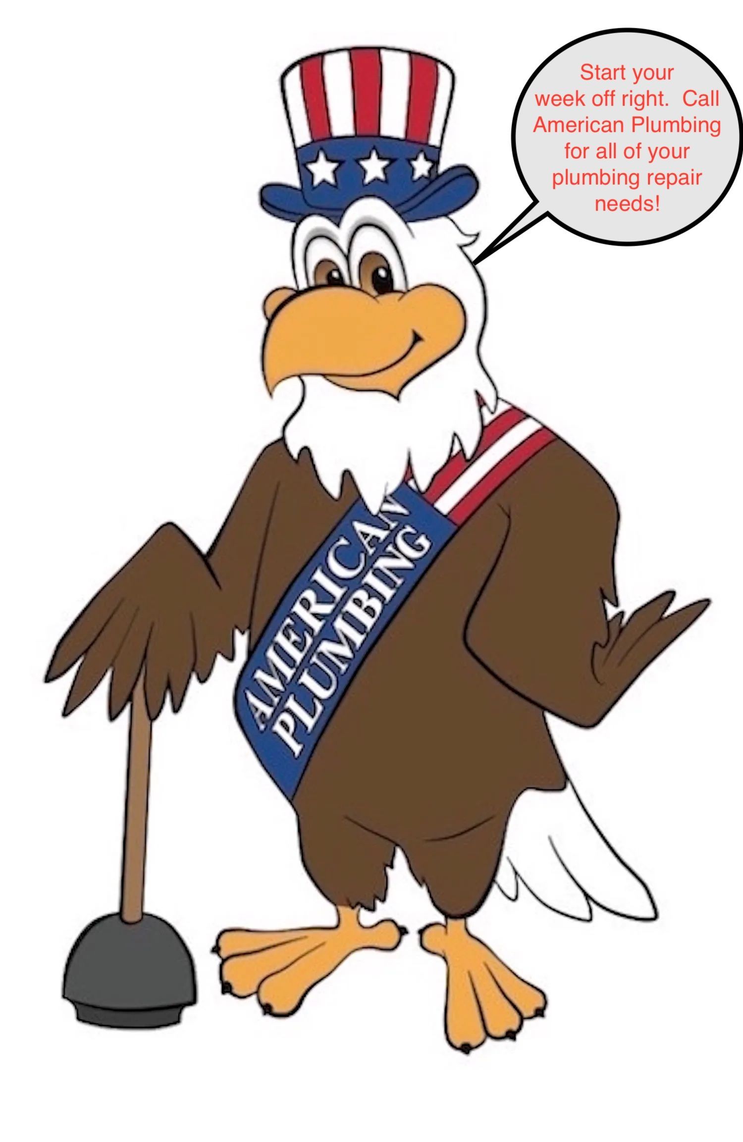 American Plumbing mascot: eagle in Uncle Sam hat, holding plunger, with speech bubble.