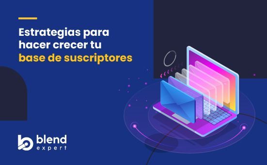 Crece tu lista de suscriptores