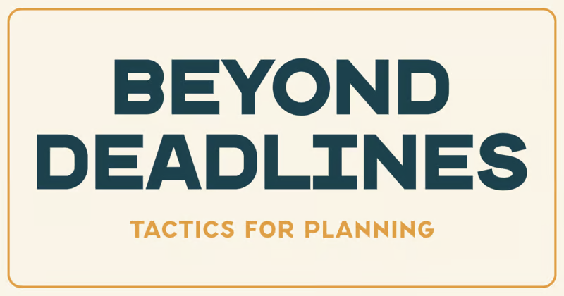 A logo for beyond deadlines tactics for planning.