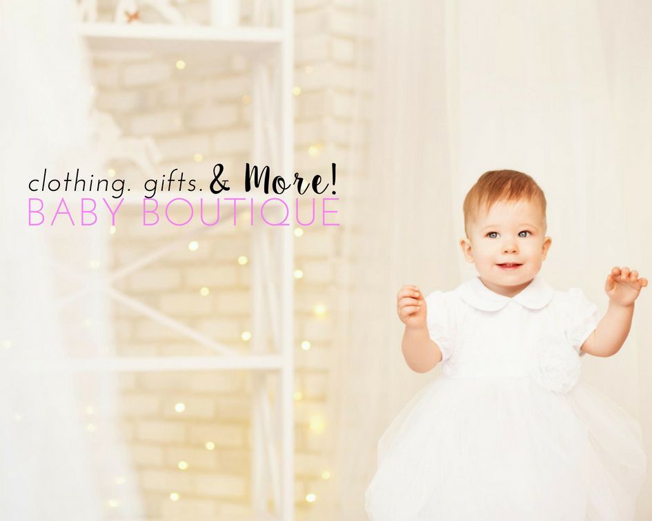 Baby boutique ad with a smiling baby in a white dress beside text reading “clothing, gifts & more!”