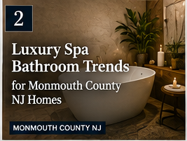 Luxury spa bathroom with freestanding tub and text: Monmouth County NJ bathroom trends for homes