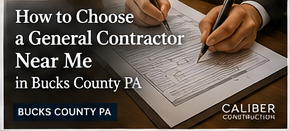 Hands signing a contract with text: How to Choose a General Contractor Near Me in Bucks County PA