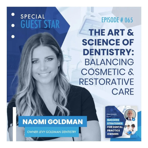 Podcast promo for “The Art & Science of Dentistry” with guest Naomi Goldman and episode 065 title text