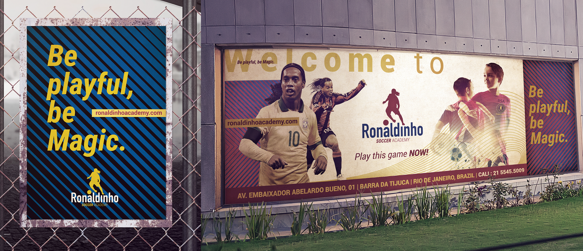 Ronaldinho Soccer Academy Uma placa que diz: seja brincalhão, seja mágico