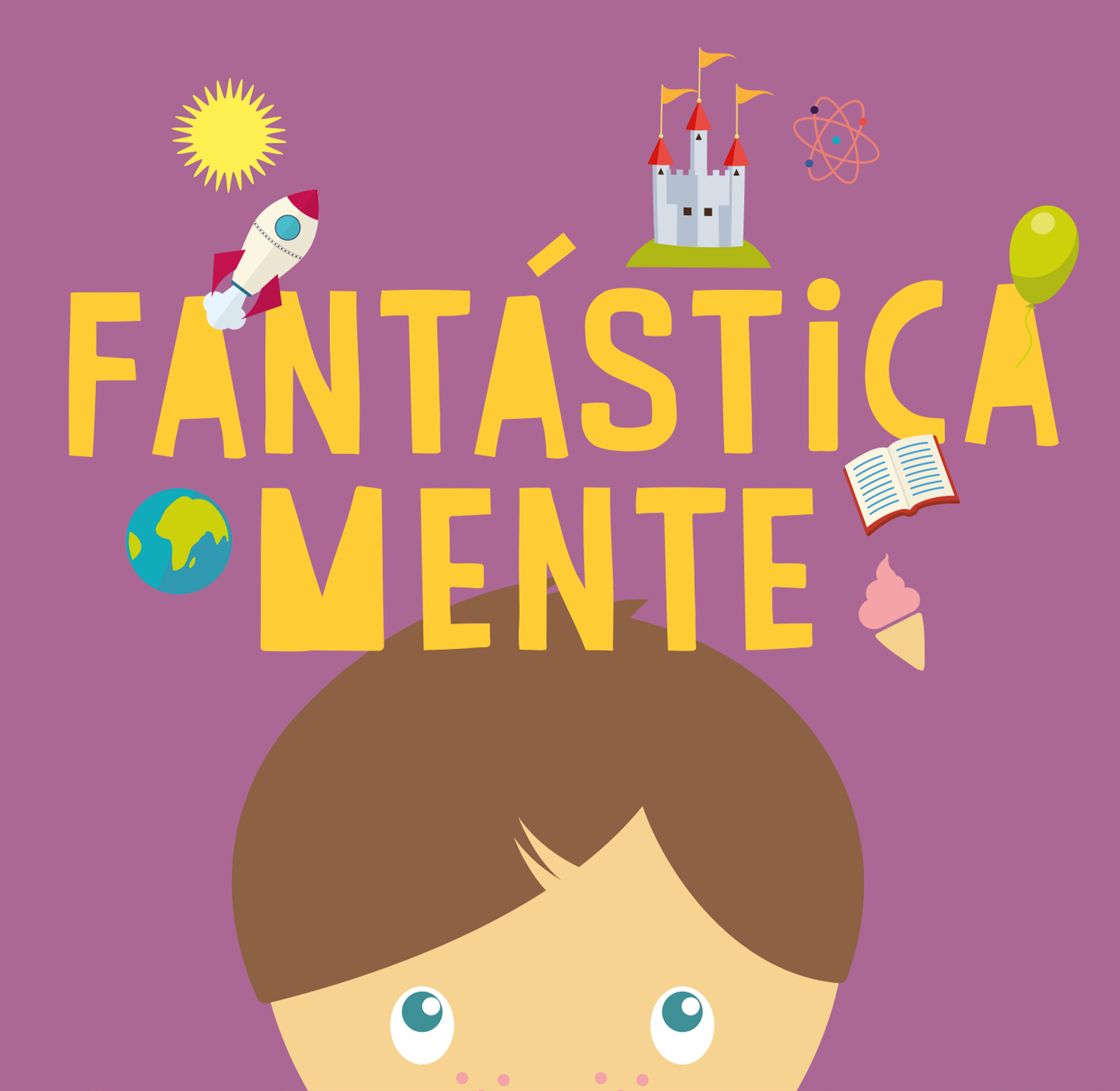 A cabeça de uma criança com fantastica mente escrita nela