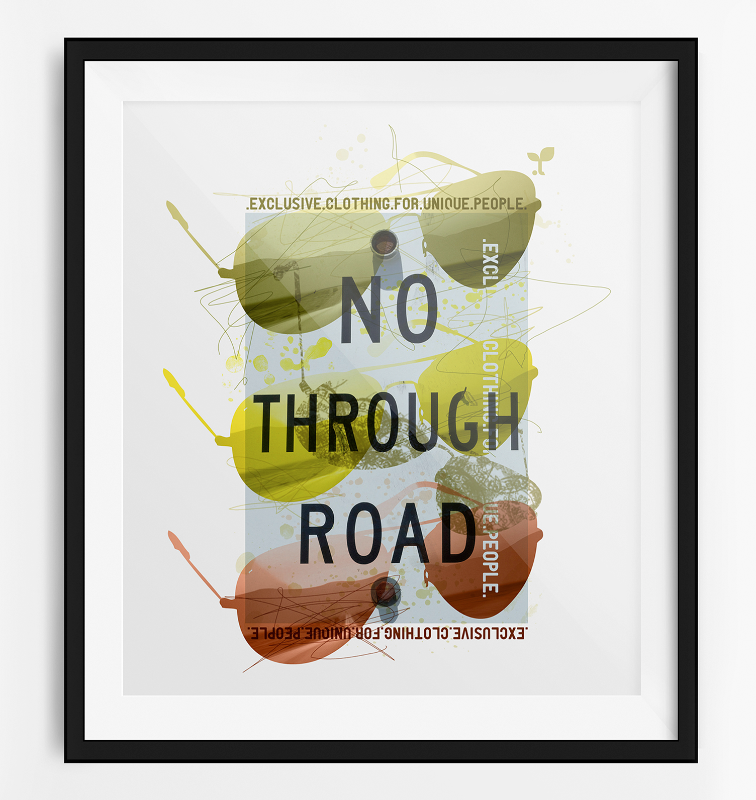 A framed poster that says no through road