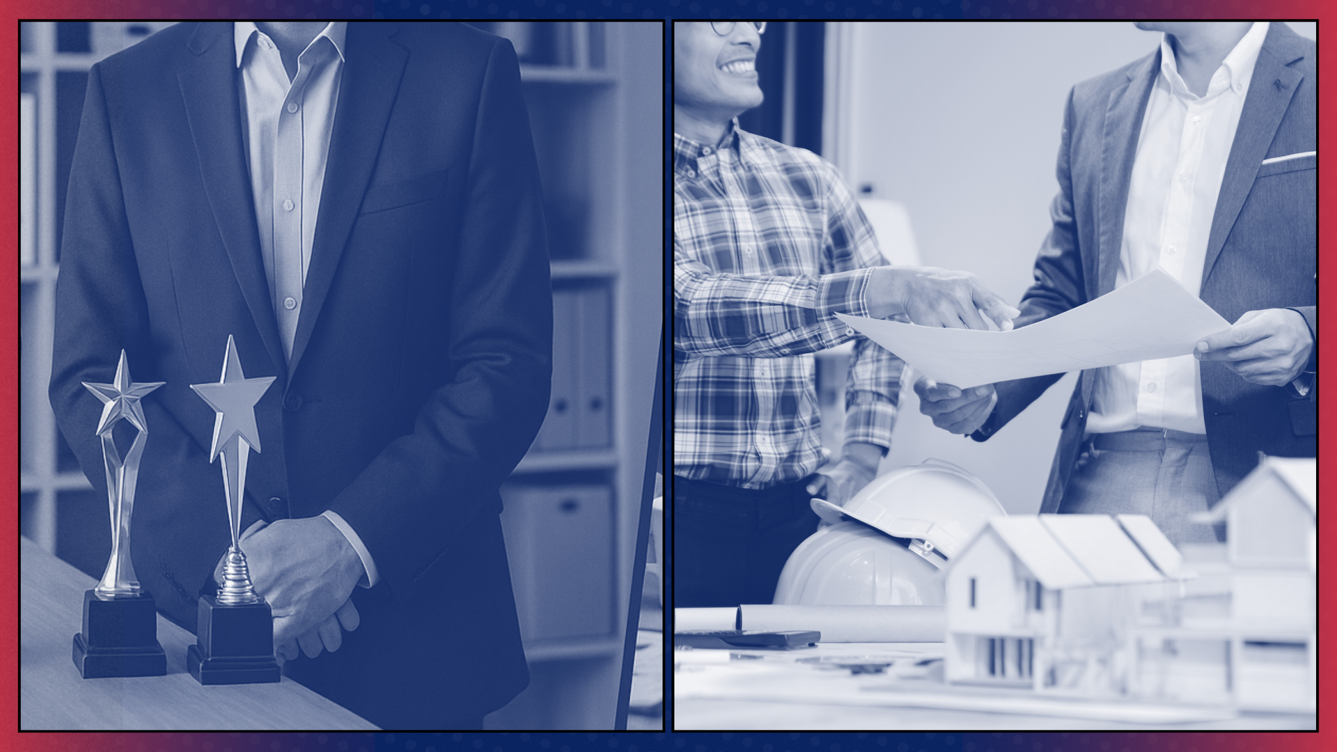 Two-part image: Man in suit with trophies, and colleagues discussing blueprints near house models.