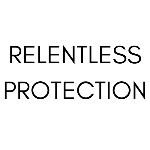 Relentless Protection
