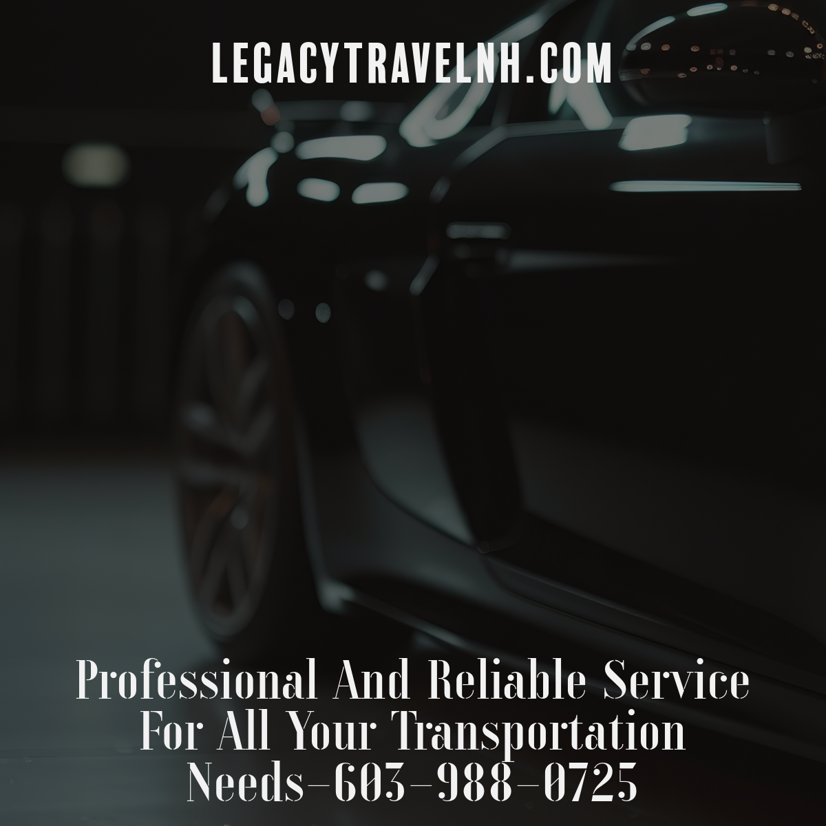 Black car, Legacy Travel advertisement, offering professional and reliable transportation service.