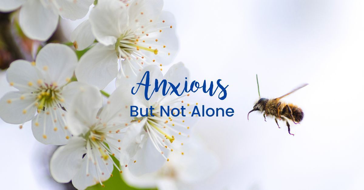 Anxious but not alone