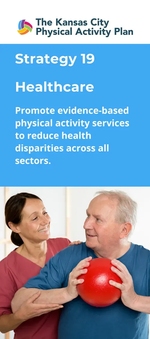 Woman helps man hold a red ball. Text: Healthcare: Promote evidence-based physical activity services.