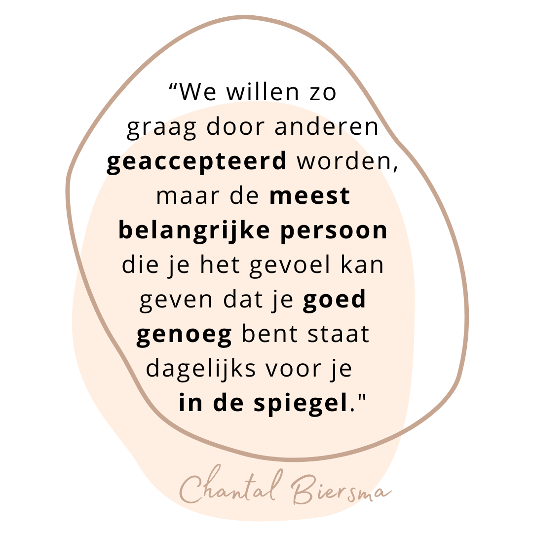 Zelfacceptatie, zelfvertrouwen, zelfliefde quote Chantal Biersma