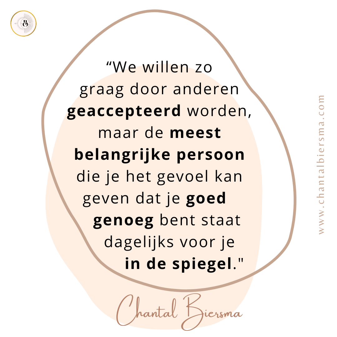 Zelfacceptatie, zelfvertrouwen, zelfliefde quote Chantal Biersma