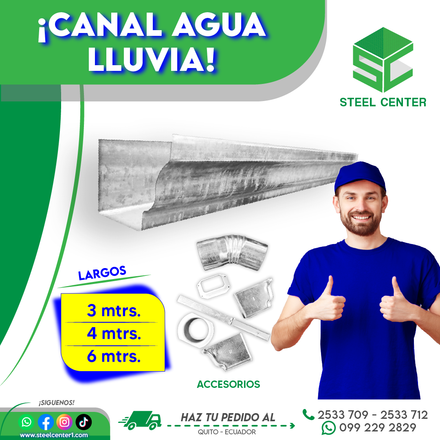 Canales de Agua Lluvia y Accesorios Norte Quito | Cotocollao | Canales Galvanizados | Recogedores de Agua Lluvia | Bajantes | Soportes | Tapas  | Canales Agua Lluvia Metálicos  | Steel Center
