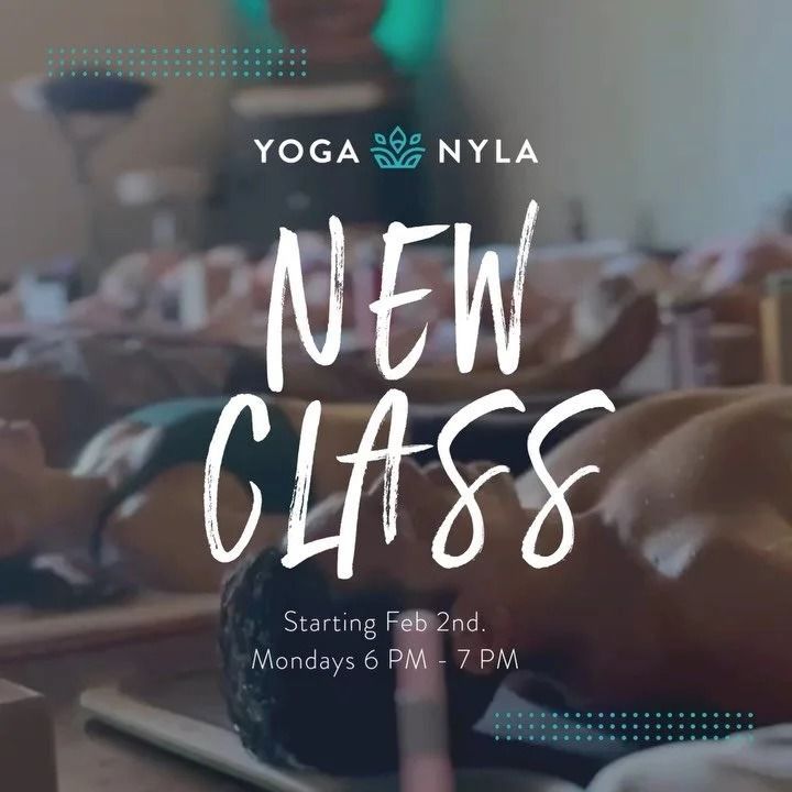 A Yoga Nyla promotional flyer announcing a new class starting Feb 2nd, Mondays 6-7 PM, 
