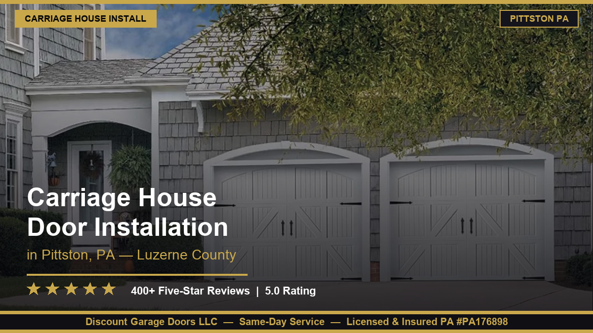 Carriage House Door Installation — Pittston, PA