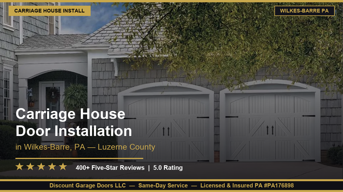 Carriage House Door Installation — Wilkes-Barre, PA
