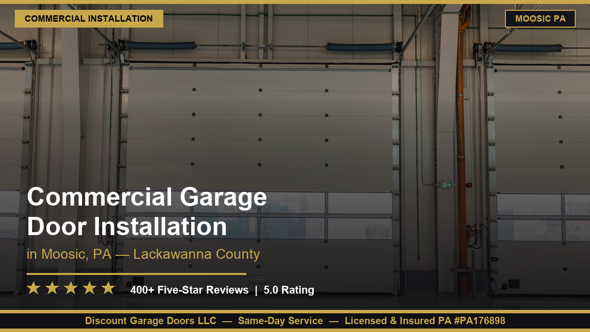 Commercial Garage Door Installation — Moosic, PA