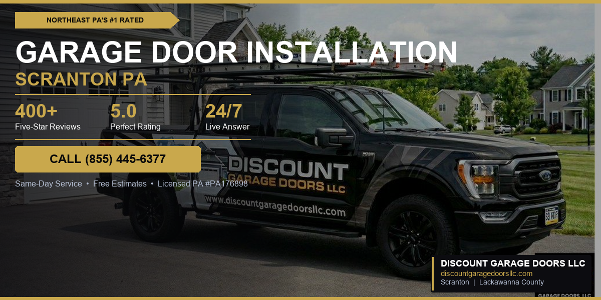 Garage Door Installation Scranton PA 400+ 5 star reviews available 24/7