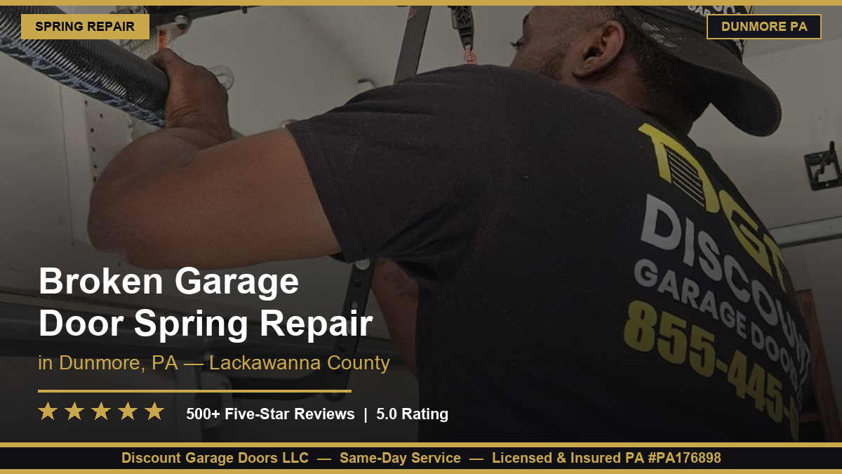 Broken Garage Door Spring Repair — Dunmore, PA