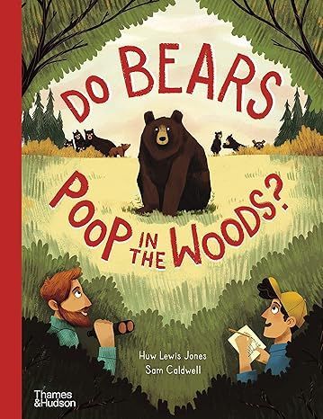 A book cover for do bears poop in the woods ?