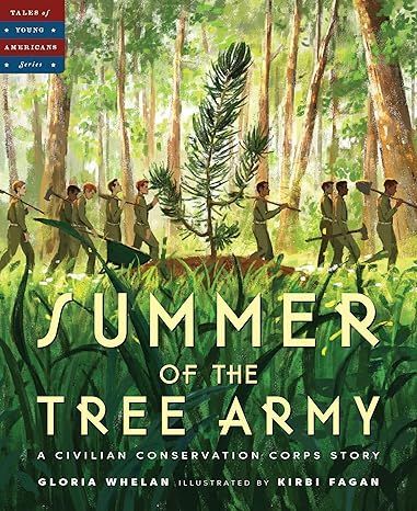 Summer of the tree army is a civilian conservation corps story.