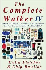 The complete walker iv by colin fletcher and chip rawlins
