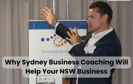 Why Sydney Business Coaching Will Help Your NSW Business