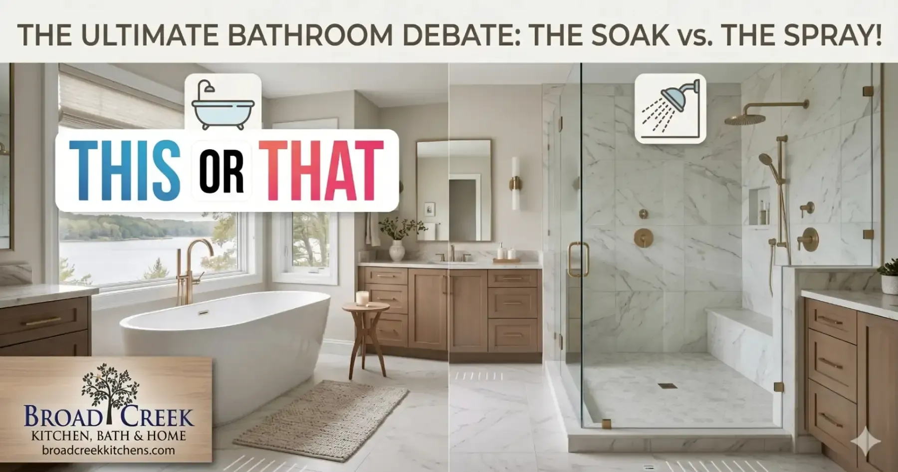 Bathroom debate graphic: “The Soak vs. the Spray,” showing a bathtub and a walk-in shower in a bright bathroom.