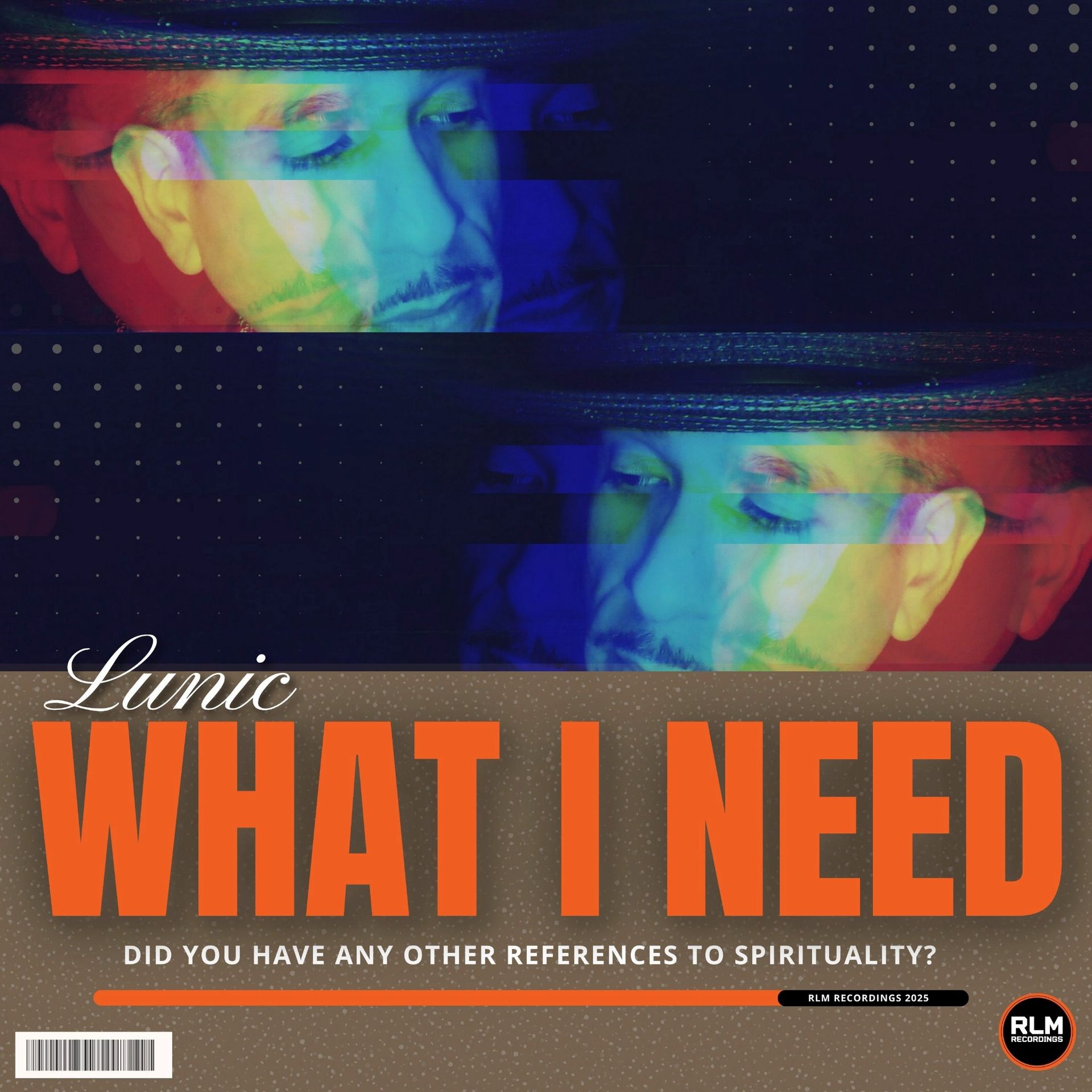 LUNIC — What I Need cover artwork