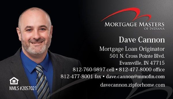 Dave Cannon Business Card — Evansville, ID — Dave Cannon With Mortgage Masters Dave Cannon Business Card — Evansville, ID — Dave Cannon With Mortgage Masters