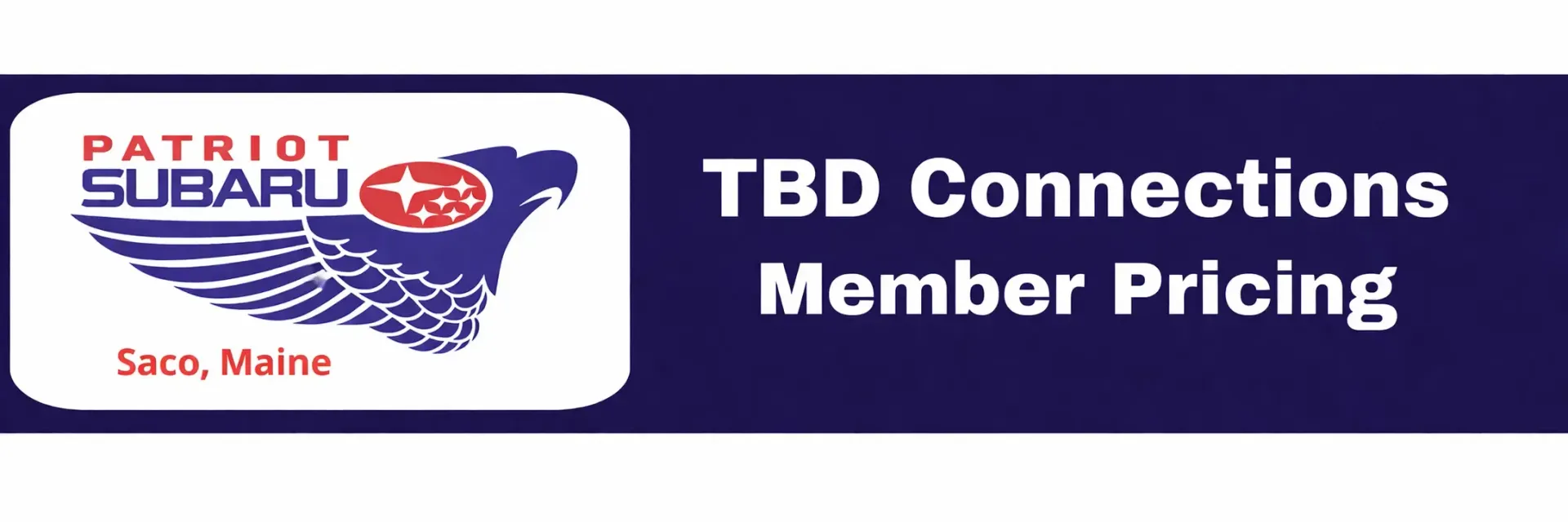 A tbd connections member pricing sign for patriot subaru