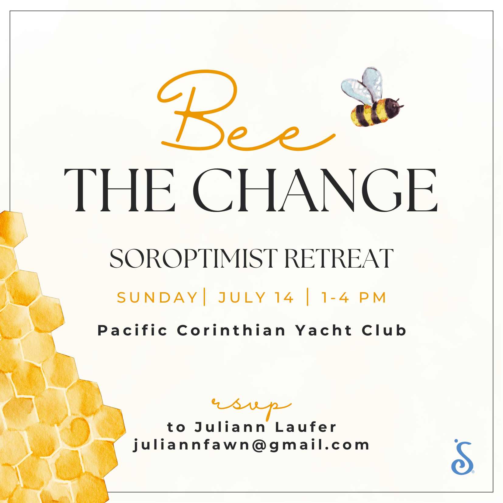 bee the change Soroptimist Retreat. Sunday. July 14th, 1-4