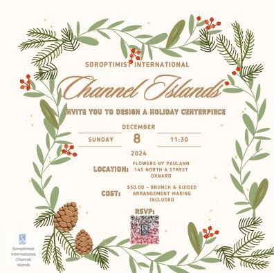 Invitation for a holiday centerpiece workshop by Soroptimist International, Dec 8, 2024, at Flowers by Paulann, Oxnard.