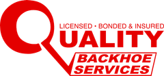 Red and white &ldquo;QUALITY BACKHOE SERVICES&rdquo; logo with &ldquo;Licensed, Bonded & Insured&rdquo; text.