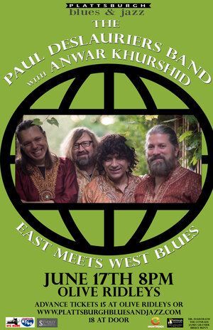 A poster for a east meets west blues with Paul Deslauriers Band featuring anwar khurshid