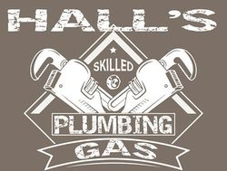 A distressed-style logo for Hall's Skilled Plumbing Gas, featuring two crossed pipe wrenches on a taupe background.