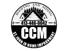 CCM roofing and siding logo with phone number 413-446-0042 and St. John Home Improvement text